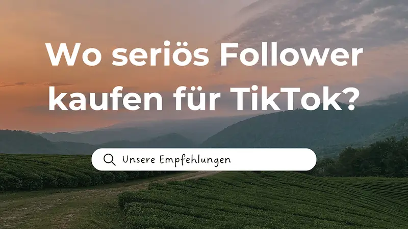 tiktok follower seriös kaufen